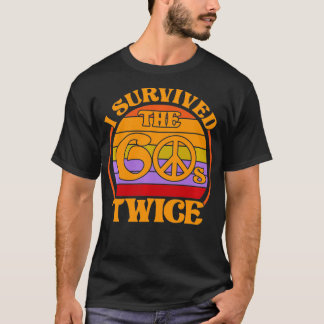 I Survived The 60's Twice Funny Sities Classic Bir T-Shirt