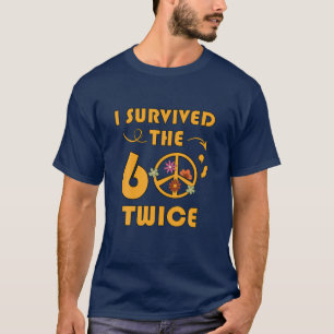 I Survived The 60'S Twice Funny Sixties Classic Bi T-Shirt
