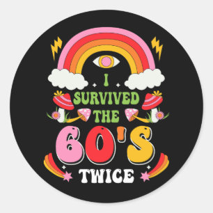 I Survived The 60s Twice Sixties 70th 70s Year Old Runder Aufkleber