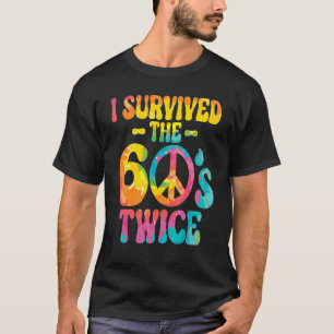 I Survived The 60s Twice Sixties 70th 70s Year Old T-Shirt