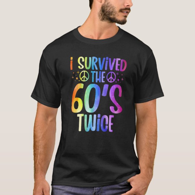 I Survived The 60s Twice Sixties 70th 70s Year Old T-Shirt (Vorderseite)