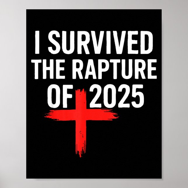 I Survived The Rapture Of 2025  Poster (Vorne)