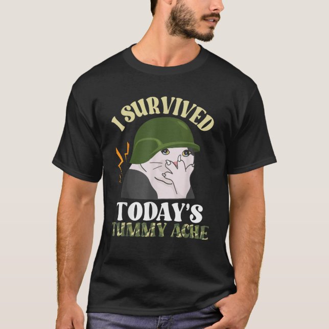I Survived Today s Tummy Ache Cat Meme Funny Warri T-Shirt (Vorderseite)