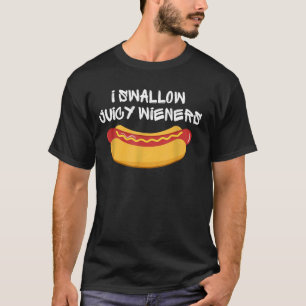 I Swallow Juicy Dackeln 4th july Funny Joke Sarcas T-Shirt