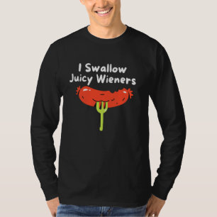 I Swallow Juicy Dackeln 4th july Funny Joke Sarcas T-Shirt