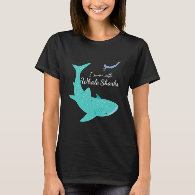 I Swam With Whale Sharks Whaleshark T-Shirt (Vorderseite)