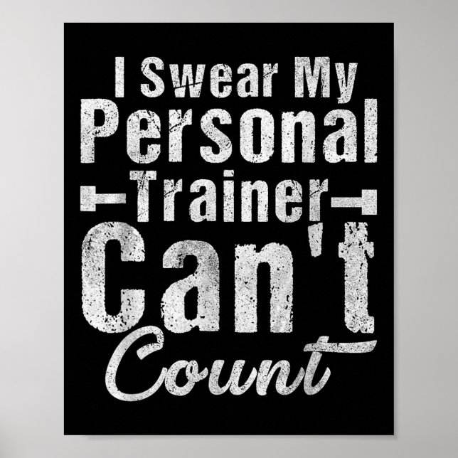 I Swear My Trainer Can't Count Funny Weightlifting Poster (Vorne)