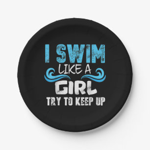 I Swim Like A Girl Try To Keep Up - Funny Swimming Pappteller
