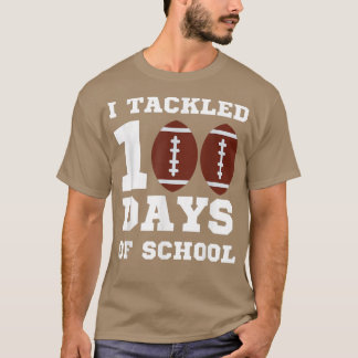 I Tackled 100 Days Of School Football 100th Day Gi T-Shirt