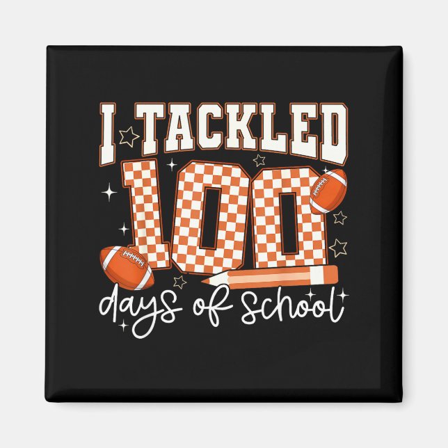 I Tackled 100 Days Of School Football Boy Girl Tea Magnet (Vorne)