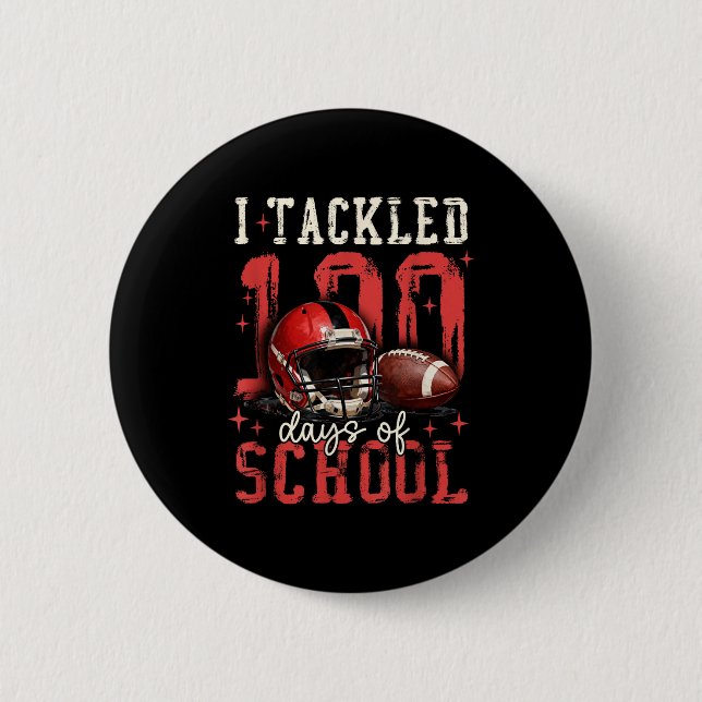 I Tackled 100 Days Of School Football Men Boy Kid  Button (Vorderseite)