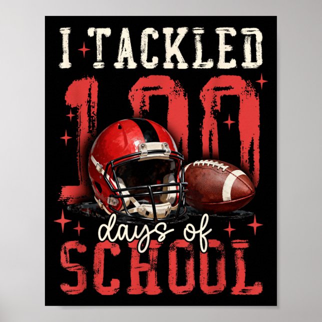 I Tackled 100 Days Of School Football Men Boy Kid  Poster (Vorne)