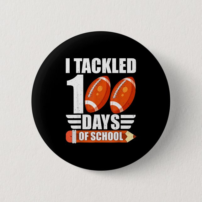 I Tackled 100 Days Of School For Teacher Kids Boys Button (Vorderseite)