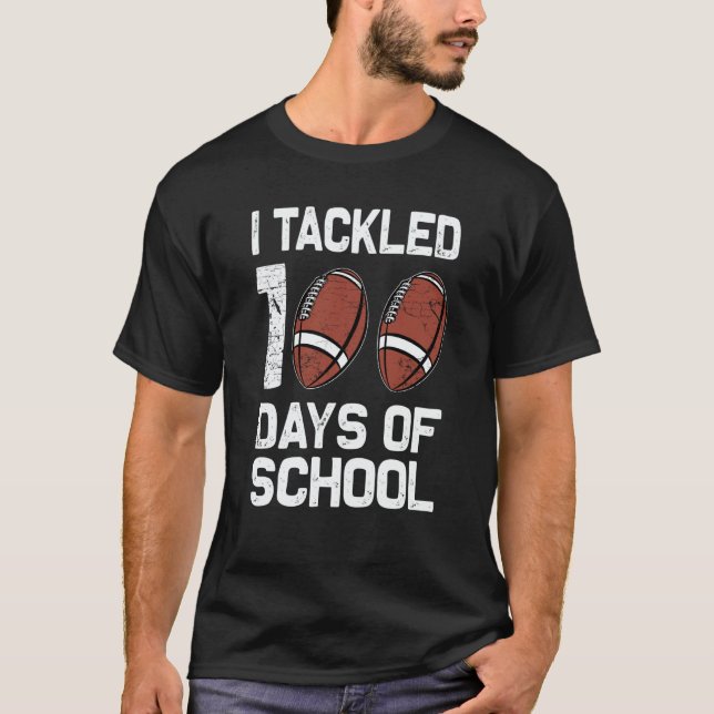 I tackled 100 days school 100th day Teacher Studen T-Shirt (Vorderseite)