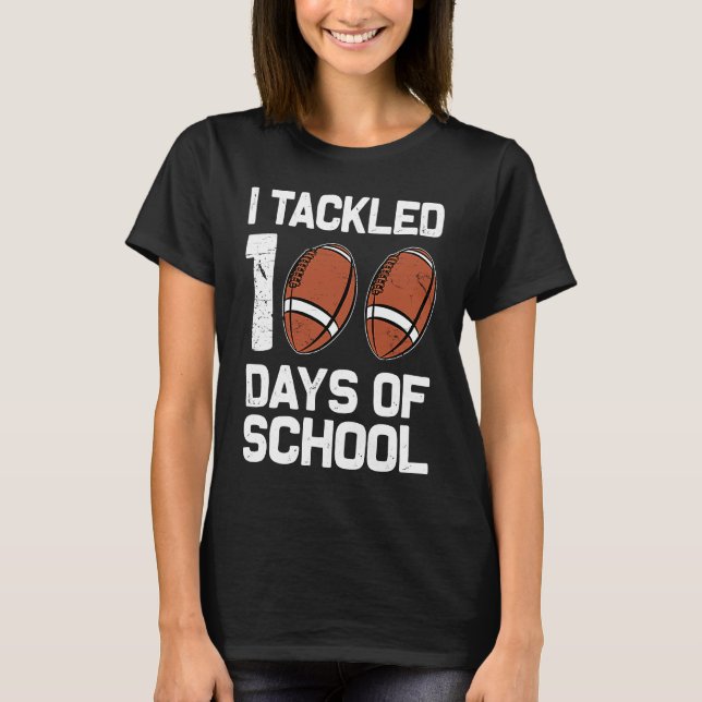 I tackled 100 days school 100th day Teacher Studen T-Shirt (Vorderseite)