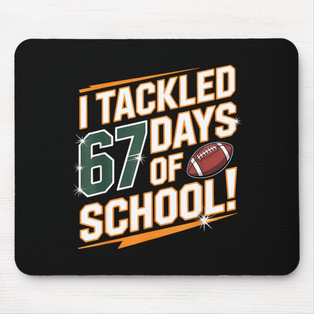 I Tackled 67 Days Of School Kids Boys Football 67  Mousepad (Vorne)