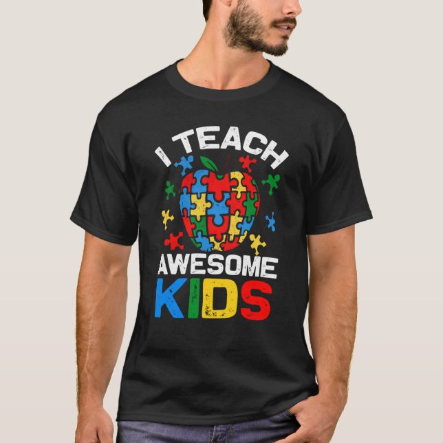 I Teach Awesome Kids Autism Special Education Teac T-Shirt (Vorderseite)