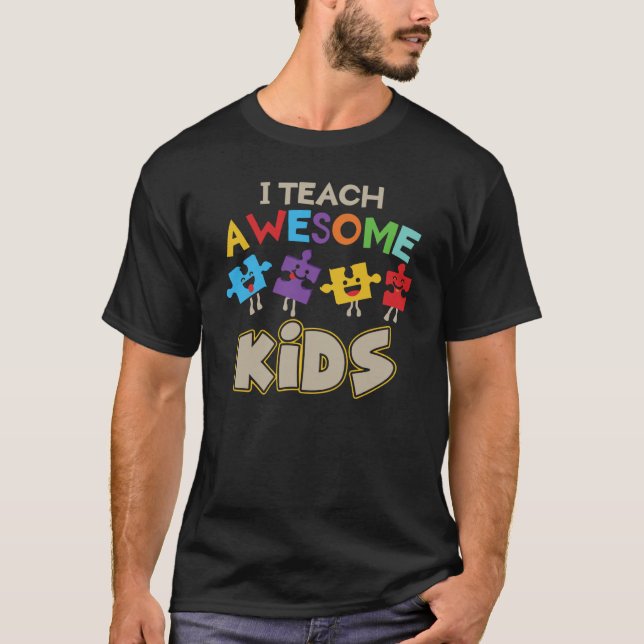 I Teach Awesome Kids Autism Special Education Teac T-Shirt (Vorderseite)