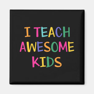 I Teach Awesome Kids Autism Teacher Magnet