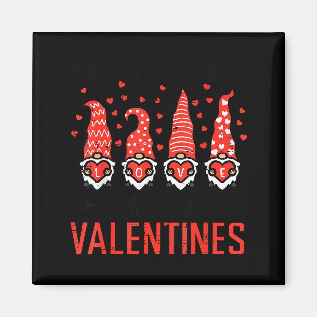 I Teach Cutest Little Valentines Gnomes Love Teach Magnet (Vorne)
