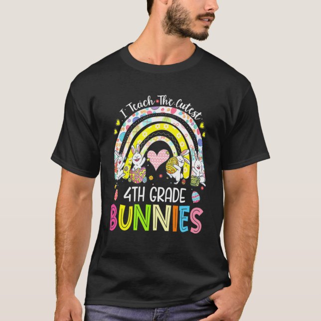 I Teach The Cutest 4th Grade Bunnies Teacher Easte T-Shirt (Vorderseite)