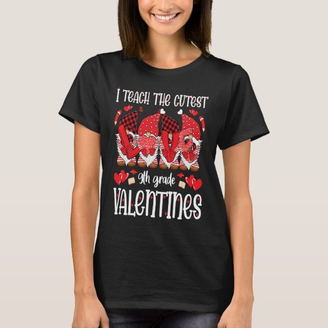 I Teach The Cutest 9th Grade Valentines Gnomes Tea T-Shirt (Vorderseite)