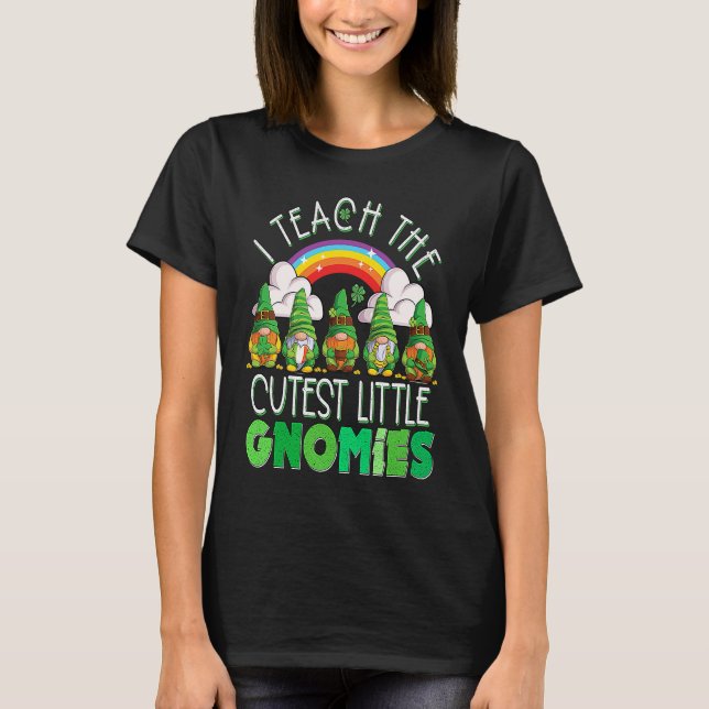 I Teach the Cutest Little Gnomies Teacher St Patri T-Shirt (Vorderseite)