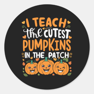 I Teach The Cutest Pumpkins In the Patch Halloween Runder Aufkleber