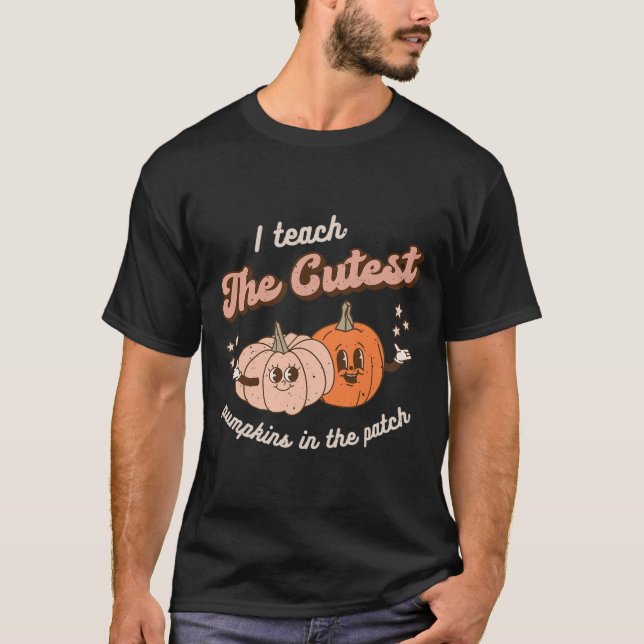 I Teach The Cutest Pumpkins In the Patch Retro Tea T-Shirt (Vorderseite)