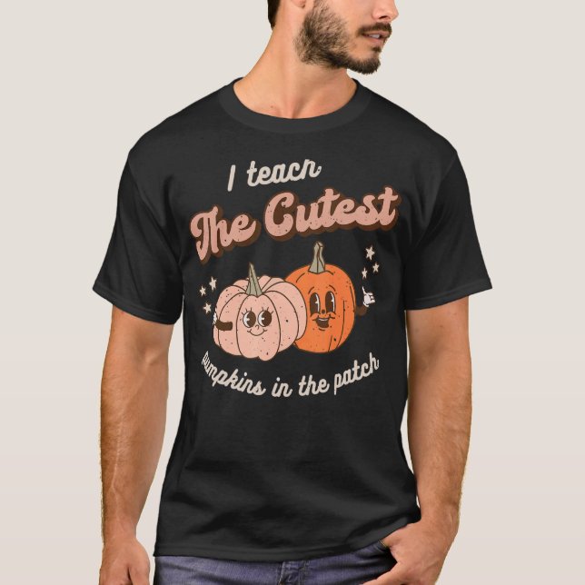 I Teach The Cutest Pumpkins In the Patch Retro Tea T-Shirt (Vorderseite)