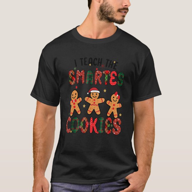 I Teach The Smartes Cookies I Teach Cookie T-Shirt (Vorderseite)