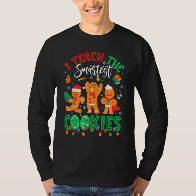 I Teach The Smartest Cookies  Christmas Teacher T-Shirt (Vorderseite)
