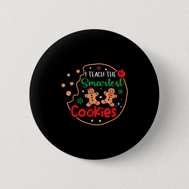 I Teach The Smartest Cookies Funny Christmas Xmas  Button (Vorderseite)