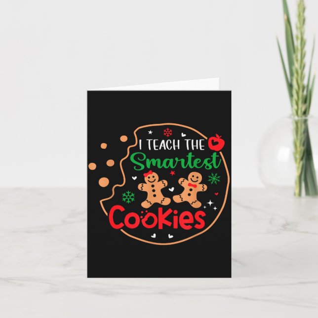 I Teach The Smartest Cookies Funny Christmas Xmas  Karte (Vorderseite)