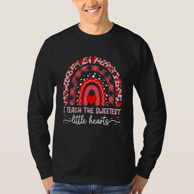 I Teach The Sweetest Hearts Rainbow Valentines Day T-Shirt (Vorderseite)