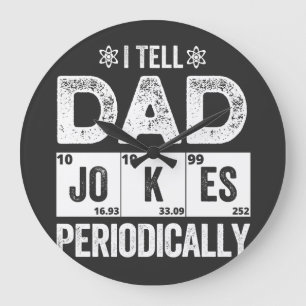 _I Tell Dad Jokes Periodically Große Wanduhr