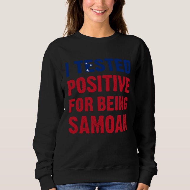 I Tested Positive For Being Samoan Samoa Flag Sweatshirt (Vorderseite)