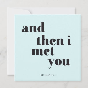 I then i met you - personalisierbar jubiläum