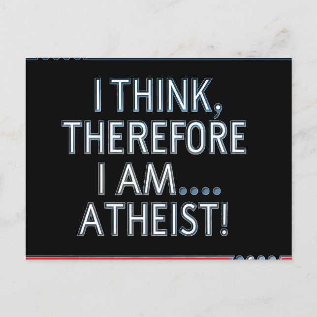 I Think, Therefore I Am...Atheist Postcard Postkarte (Vorderseite)