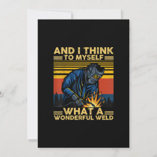 I Think To Myself What A Wonderful Welder Gift Ankündigung