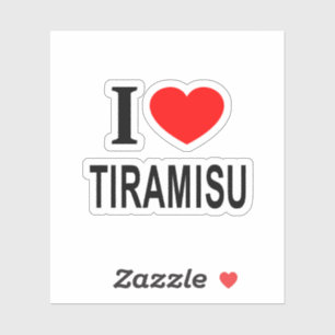 I ❤️ TIRAMISU I LIEBE TIRAMISU I HERZ TIRAMI Vinyl Aufkleber