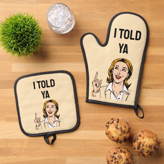 I Told Ya Oven Mitt & Pot Holder Ofenhandschuh & Topflappen-Set (Oben Unten)