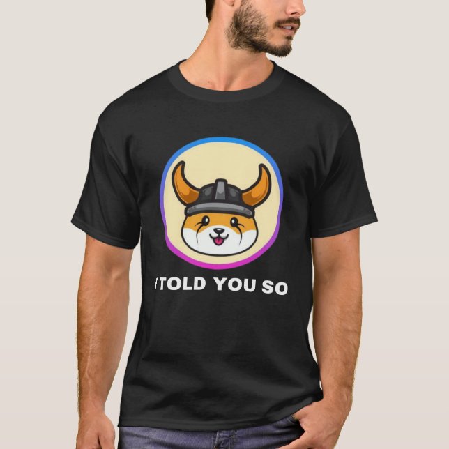 I Told You So Floki Inu Token Coin Crypto Hodl T-Shirt (Vorderseite)