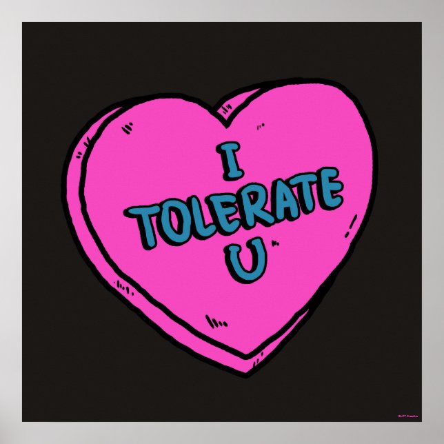 I Tolerate U Poster (Vorne)