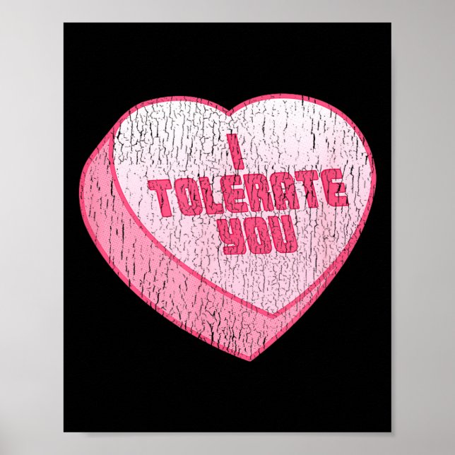 I Tolerate You Candy Heart Funny Valentine's Day  Poster (Vorne)
