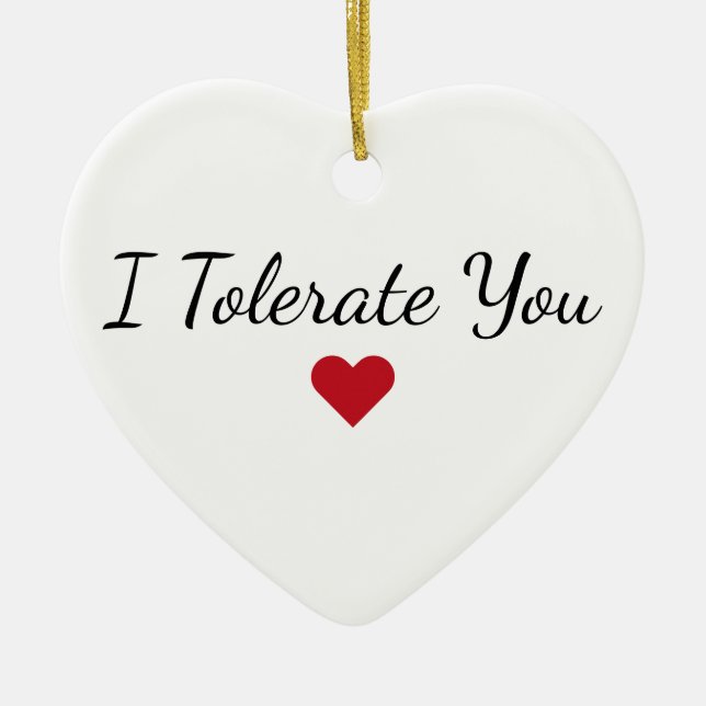 I Tolerate You - Custom Funny Couples Christmas Keramik Ornament (Vorne)