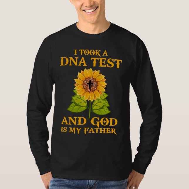 I Took A DNA Test Funny Quote God Is My Father Sun T-Shirt (Vorderseite)