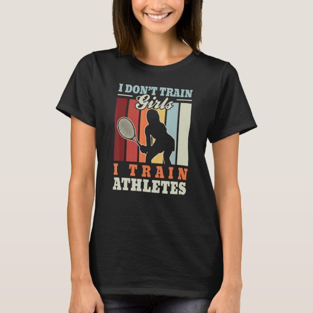 I train athletes u2013  court tennis trainer tenni T-Shirt (Vorderseite)