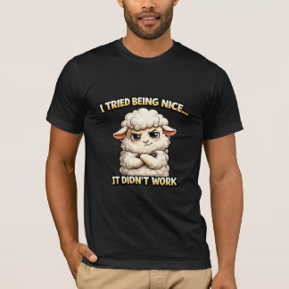 "I Tried Being Nice… It Didn’t Work" (Angry Sheep) T-Shirt