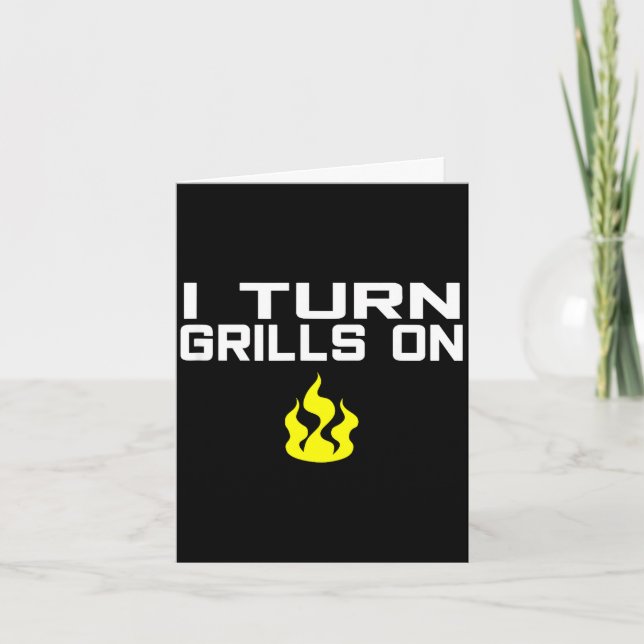 I turn grills on funny bbq grilling  karte (Vorderseite)